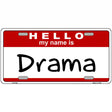 Drama Metal Novelty License Plate 12" x 6" (LP)