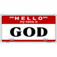 Name Is God Metal Novelty License Plate 12" x 6" (LP)