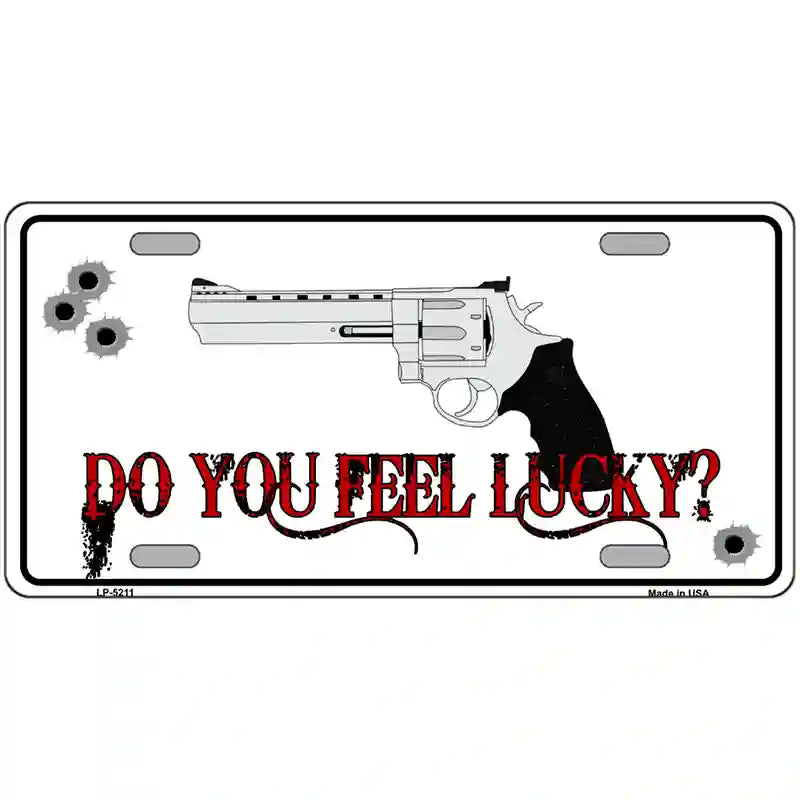 Do You Feel Lucky Metal Novelty License Plate 12" x 6" (LP)