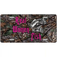 Real Women Fish Metal Novelty License Plate 12" x 6" (LP)