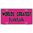 Worlds Greatest Nana Metal Novelty License Plate 12" x 6" (LP)