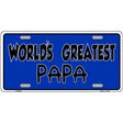 Worlds Greatest PaPa Metal Novelty License Plate 12" x 6" (LP)