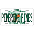 Pembroke Pines Florida Novelty Metal License Plate 12" x 6" (LP)