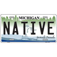 Native Michigan Metal Novelty License Plate 12" x 6" (LP)