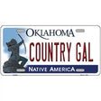 Country Gal Oklahoma Novelty Metal License Plate 12" x 6" (LP)