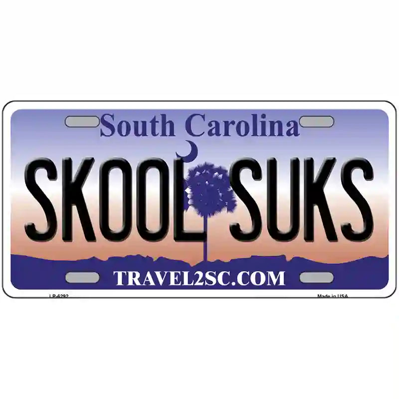 Skool Suks South Carolina Novelty Metal License Plate 12" x 6" (LP)