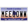 Meeooww South Carolina Novelty Metal License Plate 12" x 6" (LP)