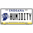 Humidity Indiana Novelty Metal License Plate 12" x 6" (LP)