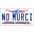 No Murci North Carolina Novelty Metal License Plate 12" x 6" (LP)