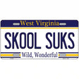 Skool Suks West Virginia Novelty Metal License Plate 12" x 6" (LP)