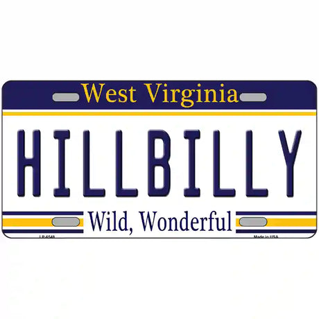 Hillbilly West Virginia Novelty Metal License Plate 12" x 6" (LP)