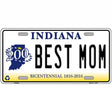 Best Mom Indiana Novelty Metal License Plate 12" x 6" (LP)