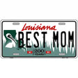 Best Mom Louisiana Novelty Metal License Plate 12" x 6" (LP)