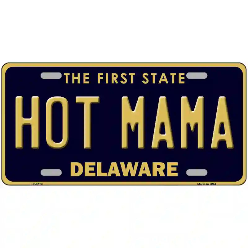 Hot Mama Delaware Novelty Metal License Plate 12" x 6" (LP)