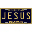 Jesus Delaware Novelty Metal License Plate 12" x 6" (LP)