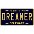 Dreamer Delaware Novelty Metal License Plate 12" x 6" (LP)