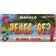 Pehea oe Hawaii State Novelty Metal License Plate 12" x 6" (LP)