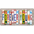 Forever Young Wood License Plate Art Novelty Metal License Plate 12" x 6" (LP)