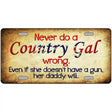 Country Gal Wrong Novelty Metal License Plate 12" x 6" (LP)