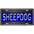 Sheepdog Thin Blue Line Novelty Metal License Plate 12" x 6" (LP)