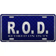 Retired On Duty Novelty Metal License Plate 12" x 6" (LP)