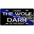 Hunt The Wolf Novelty Metal License Plate 12" x 6" (LP)