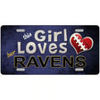 This Girl Loves Her Ravens Novelty Metal License Plate 12" x 6" (LP)