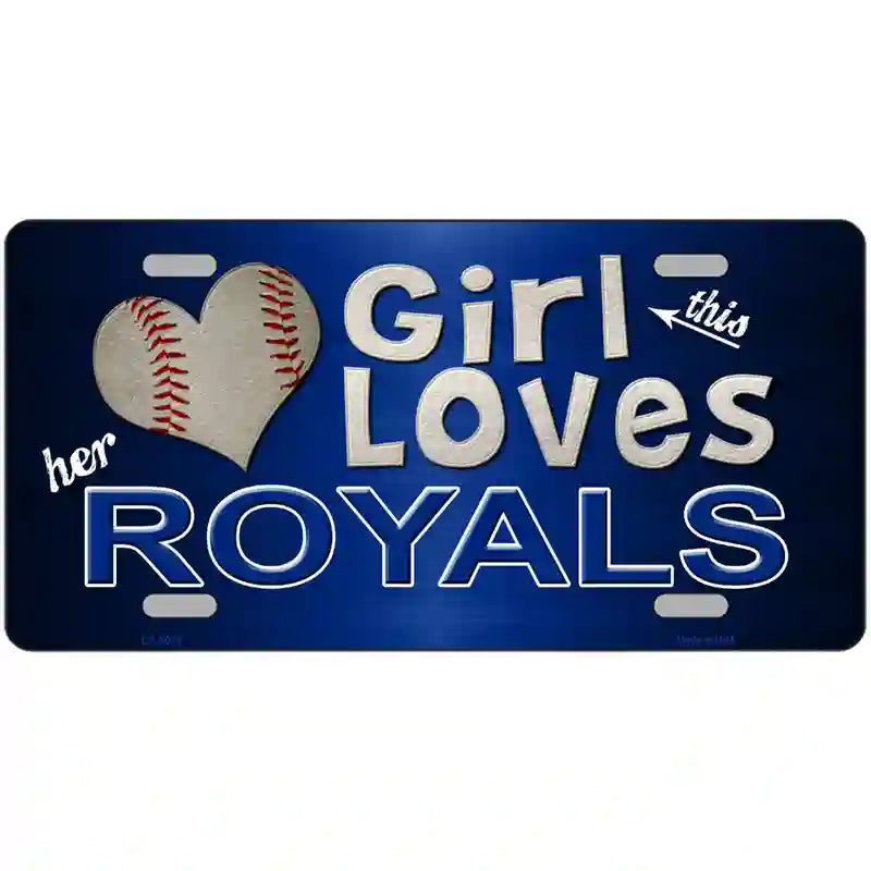 This Girl Loves Her Royals Novelty Metal License Plate 12" x 6" (LP)