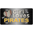 This Girl Loves Her Pirates Novelty Metal License Plate 12" x 6" (LP)