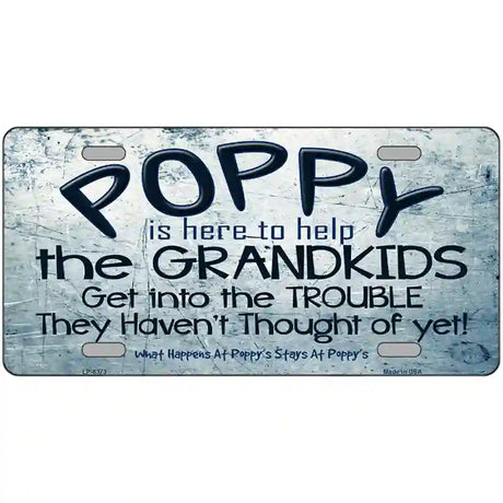 Poppy Is Here To Help Metal Novelty License Plate 12" x 6" (LP)