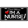 Im A Nurse Metal Novelty License Plate 12" x 6" (LP)