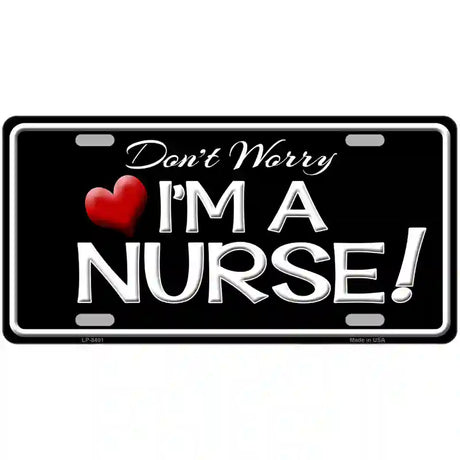 Im A Nurse Metal Novelty License Plate 12" x 6" (LP)