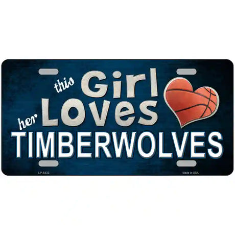 This Girl Loves Her Timberwolves Novelty Metal License Plate 12" x 6" (LP)