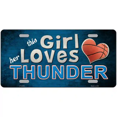 This Girl Loves Her Thunder Novelty Metal License Plate 12" x 6" (LP)