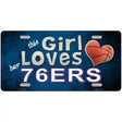 This Girl Loves Her 76ers Novelty Metal License Plate 12" x 6" (LP)