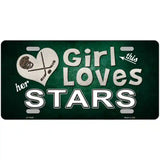 This Girl Loves Her Stars Novelty Metal License Plate 12" x 6" (LP)