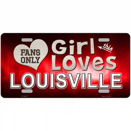 This Girl Loves Louisville Novelty Metal License Plate 12" x 6" (LP)