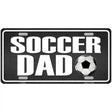 Soccer Dad Metal Novelty License Plate 12" x 6" (LP)