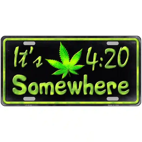 Its 4:20 Metal Novelty License Plate 12" x 6" (LP)