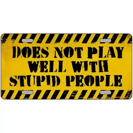 Does Not Play Well Metal Novelty License Plate 12" x 6" (LP)