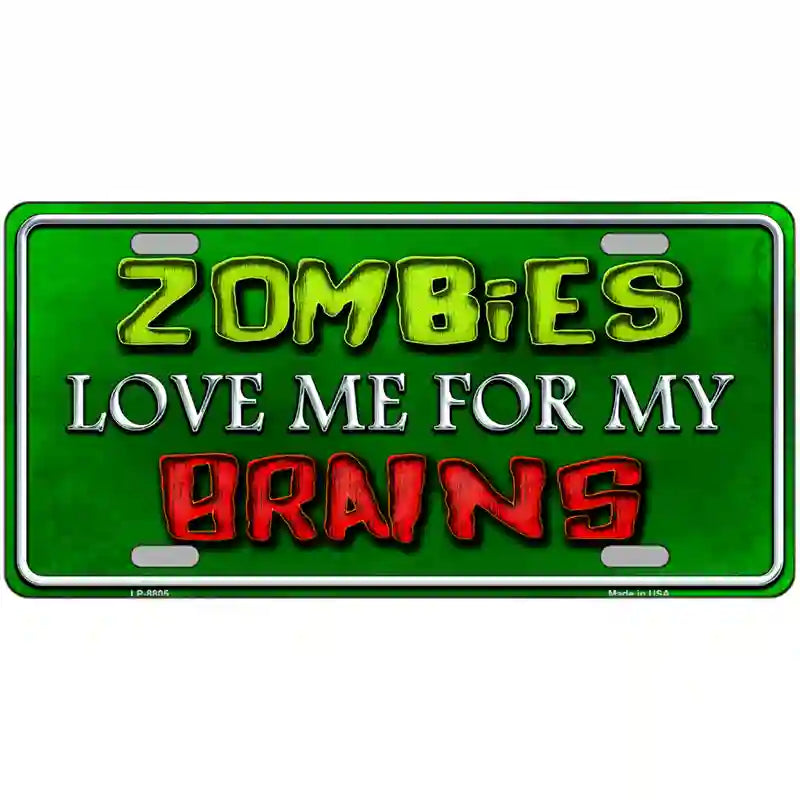 Zombies Love Me Metal Novelty License Plate 12" x 6" (LP)