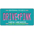 Drive Pink New Mexico Novelty Metal License Plate 12" x 6" (LP)