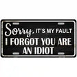 Sorry I Forgot Metal Novelty License Plate 12" x 6" (LP)