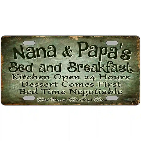 Nana And Papas Bed And Breakfast Metal Novelty License Plate 12" x 6" (LP)