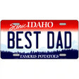 Best Dad Idaho Metal Novelty License Plate 12" x 6" (LP)