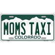 Moms Taxi Colorado Metal Novelty License Plate 12" x 6" (LP)