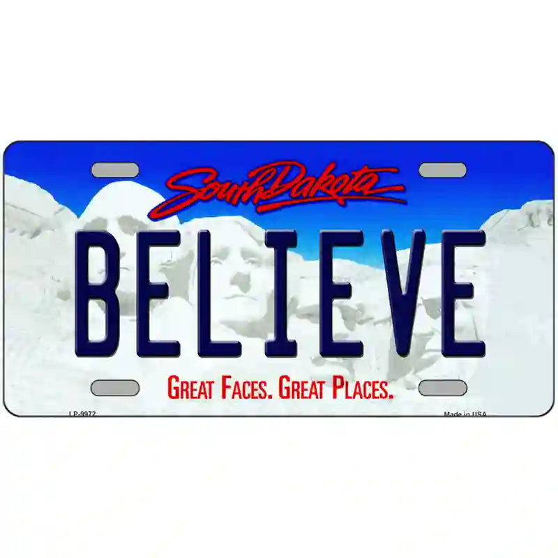 Believe South Dakota Metal Novelty License Plate 12" x 6" (LP)