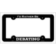 Debating Novelty Metal License Plate Frame LPF-052 Black