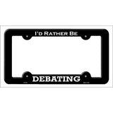 Debating Novelty Metal License Plate Frame LPF-052 Black