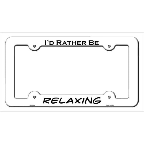 Relaxing Novelty Metal License Plate Frame LPF-055 White